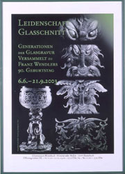 „Leidenschaft Glasschnitt“ - Plakat zu einer Ausstellung im Glasmuseum Rheinbach aus Anlass des 90. Geburtstages von Franz Wendler am 6. Juni 2003.