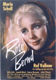 Filmplakat „Rose Bernd“, 1956. Dieser Film zeigte die Geschichte einer misslungenen Eingliederung. Der Film floppte damals, auch weil das Thema Flucht und Vertreibung in der Öffentlichkeit auf kein Interesse mehr stieß.